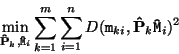 \begin{displaymath}
\min_{{\bf\hat{P}}_k,{\tt\hat{M}}_i} \sum_{k=1}^{m} \sum_{i=1}^{n} D({\tt m}_{ki},{\bf\hat{P}}_k{\tt\hat{M}}_i)^2
\end{displaymath}