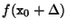 $f({\tt x}_0+\Delta)$