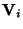 $\displaystyle {\bf V}_i$