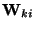 $\displaystyle {\bf W}_{ki}$