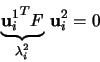 \begin{displaymath}\underbrace{{{\bf u}_i^1}^T F}_{{\bf\lambda}_i^2}\, {\bf u}_i^2 = 0
\end{displaymath}