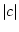 $ \left\vert c\right\vert$