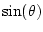 $ \sin(\theta)$