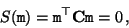 \begin{displaymath}
S({\tt m}) = {\tt m}^\top {\bf C} {\tt m} = 0 \, ,
\end{displaymath}