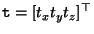 ${\tt t}=[t_x t_y t_z]^\top$