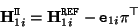 \begin{displaymath}
{\bf H}_{1i}^{\tt\Pi} = {\bf H}_{1i}^{\tt REF} - {\tt e}_{1i} {\tt\pi}^\top
\end{displaymath}
