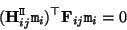\begin{displaymath}
({\bf H}^{\tt\Pi}_{ij}{\tt m}_i)^\top{\bf F}_{ij} {\tt m}_i = 0
\end{displaymath}