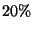 $20\%$
