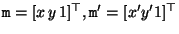 ${\tt m}=[x \, y \, 1]^\top,{\tt m'}=[x' y' 1]^\top$