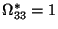 $\Omega^*_{33}=1$