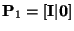 ${\bf P}_1=[{\bf I} \vert {\bf0}]$