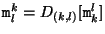 ${\tt m}^k_l = D_{(k,l)}[{\tt m}^l_k]$