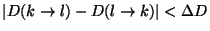 $\vert D(k \rightarrow l) - D(l \rightarrow k) \vert < \Delta D$