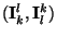 $({\bf I}_k^l,{\bf I}_l^k)$