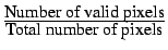 $\frac{\mbox{Number of valid pixels}}{\mbox{Total number of pixels}}$
