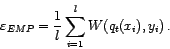 \begin{displaymath}
\varepsilon_{EMP} = \frac{1}{l}\sum_{i=1}^l W(q_t(x_i),y_i) \:.
\end{displaymath}